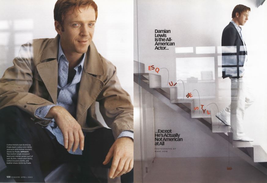 Damian Lewis Is The All American Actor Except He S Actually Not American At All Esquire April 2003