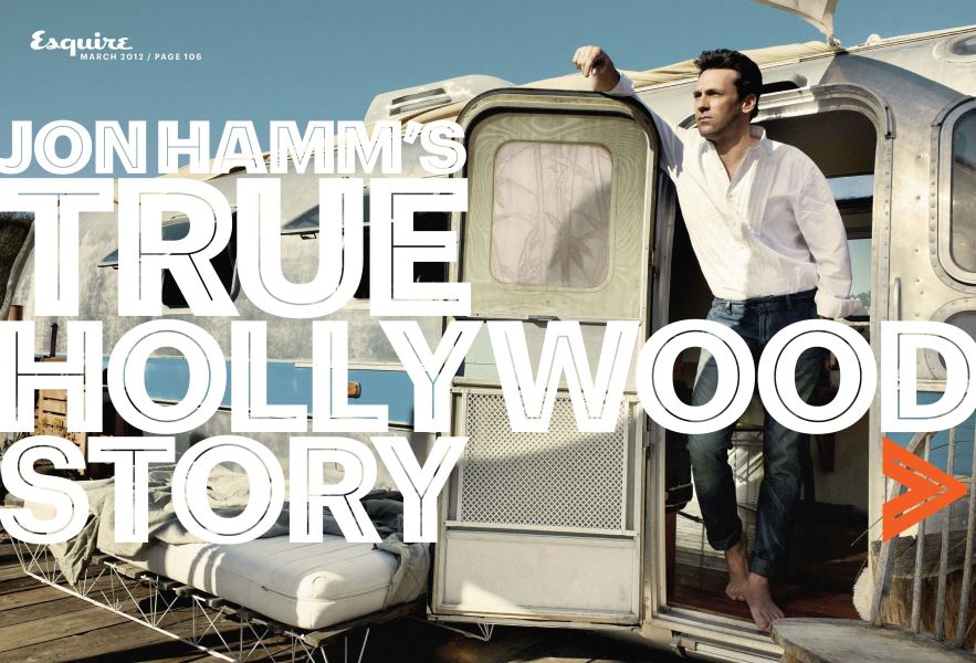 Jon Hamms True Hollywood Story Esquire March 2012