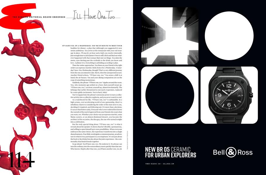 THE ESQUIRE EDITORIAL BOARD ENDORSES I'LL Have One, Too
